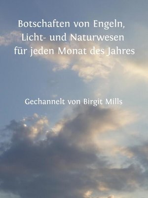 cover image of Botschaften von Engeln, Licht- und Naturwesen für jeden Monat des Jahres